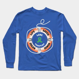 Life Saved by an Organ Donor Ring Buoy Lung Long Sleeve T-Shirt